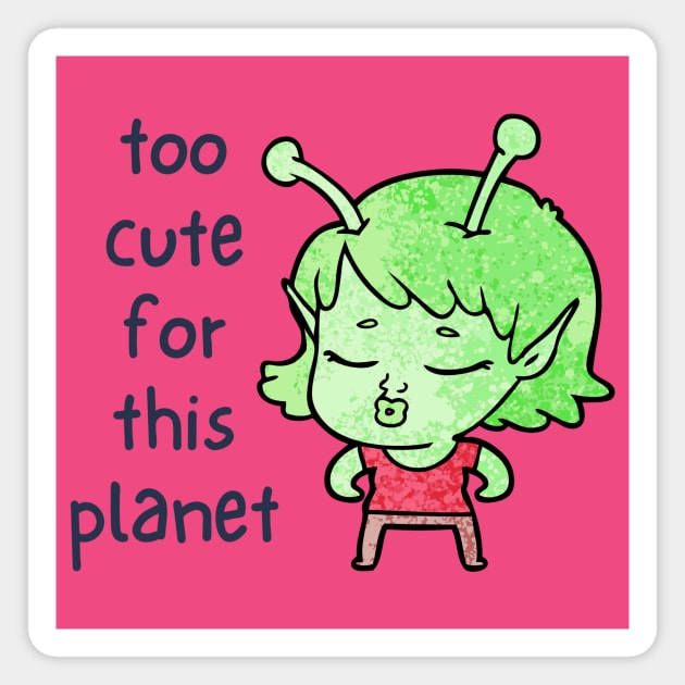 Kawaii Alien Art Too Cute for This Planet Magnet by QuirkyQuest Creations